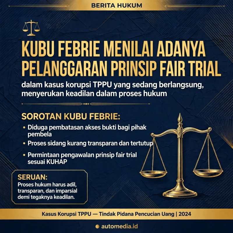 Kubu Febrie Desak Penegakan Hukum yang Adil dalam Kasus Korupsi TPPU